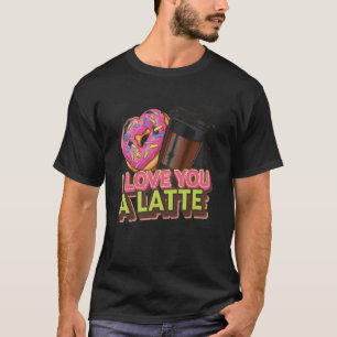 Je T'aime Un Latte Café Saint Valentin T-Shirt pou