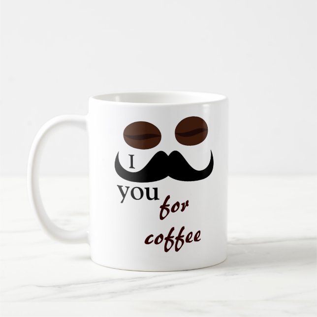 Je te moustache pour la tasse de café (Gauche)