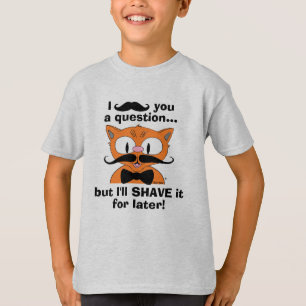 Je te moustache une question drôle de t-shirt