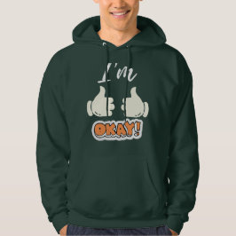 Je vais bien Sweat - shirt à capuche