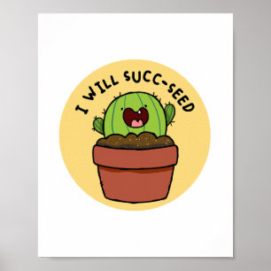 Je Vais Succès Cactus Poster Positive Pun Poster
