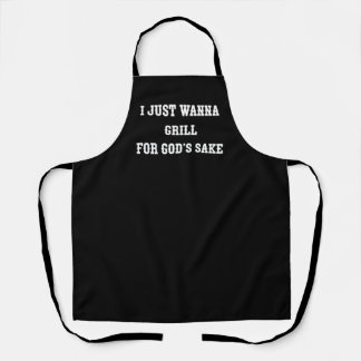 Je Veux Juste Grill Pour Le Bon Dieu tablier noir