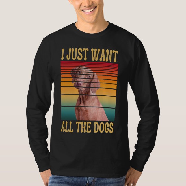JE VEUX JUSTE TOUS LES CHIENS T-shirt (Devant)