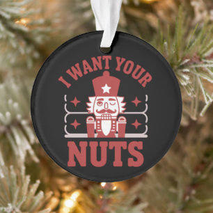 Je Veux Vos Noix Casse-Noisette Snarky Noël Drôle