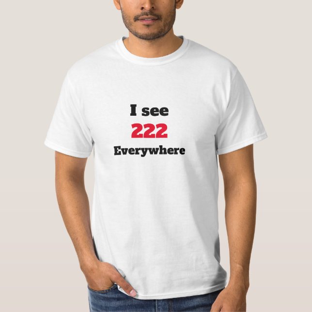 Je vois 222 partout T-shirt (Devant)