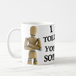 Je vous ai dit ainsi - la tasse