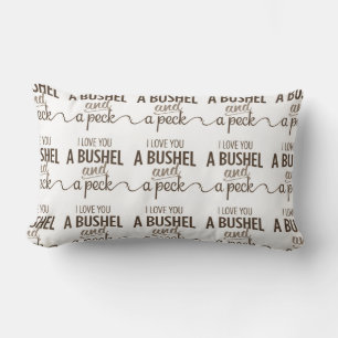**JE VOUS AIME UN BUSHEL ET UN PECK" COUSSIN AMOUR