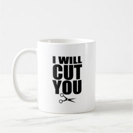 Je vous couperai - tasse de café de coiffeur