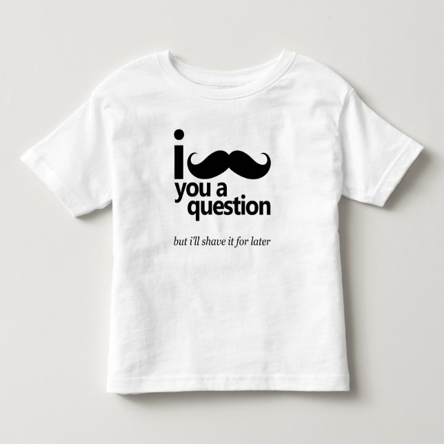 Je vous moustache une question Toddler T-shirt (Devant)