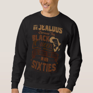 Jealous Queen Sixties Black History Political Insb Sweatshirt