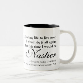 Jeannette Rankin "eklige Frauen-" Zitat-Tasse Zweifarbige Tasse