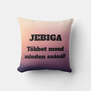 JEBIGA C'est plus qu'un mot ! coussin