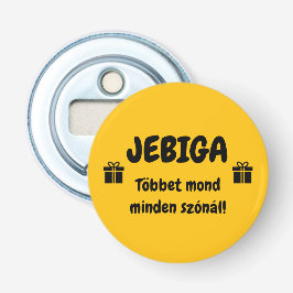 JEBIGA Többet mond minden szónál! sárga sörnyitó Flaschenöffner