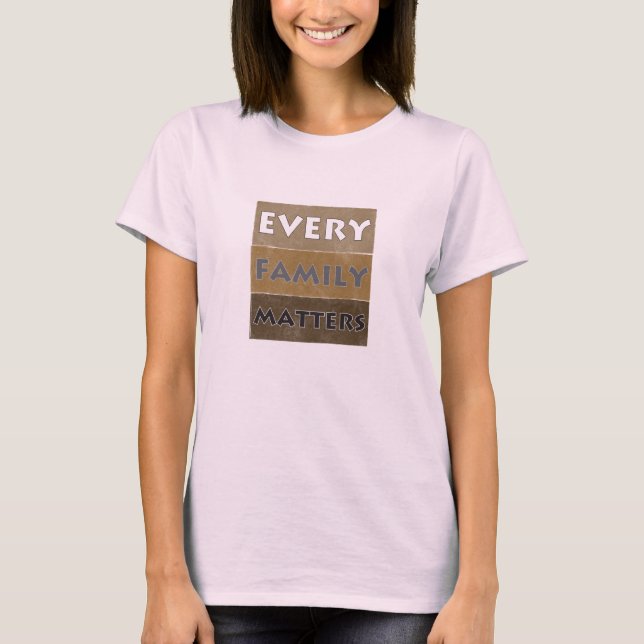 Jede Familie zählt T-Shirt (Vorderseite)