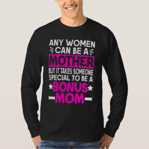Jede Frau kann eine Mutter sein, die eine besonder T-Shirt