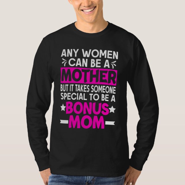 Jede Frau kann eine Mutter sein, die eine besonder T-Shirt (Vorderseite)