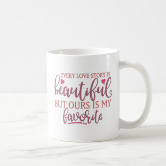 Jede Liebe Geschichte ist schön Kaffeetasse