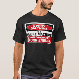 Jede Maschine eine Rauchmaschine, wenn man sie bet T-Shirt