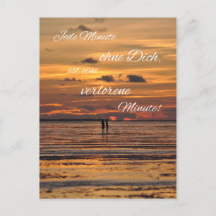 Jede Minute ohne Dich ist eine verlorene Minute! Postkarte