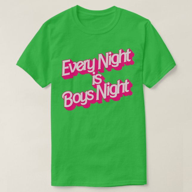 Jede Nacht ist Boys Night T-Shirt (Design vorne)