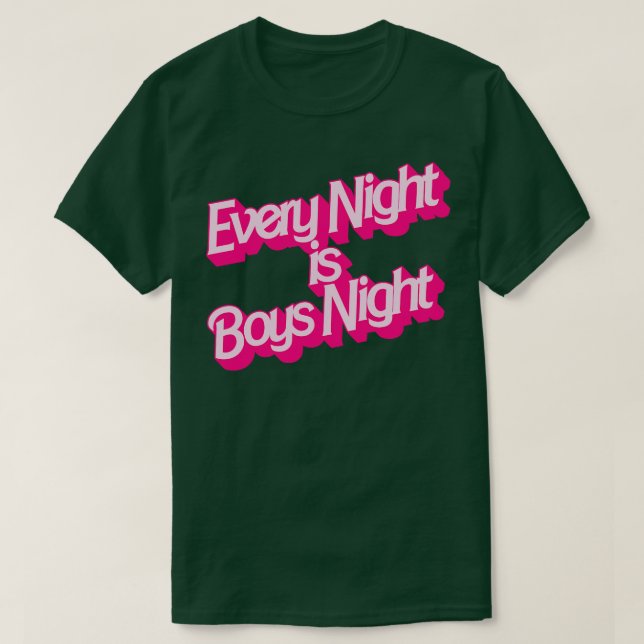 Jede Nacht ist Boys Night T-Shirt (Design vorne)