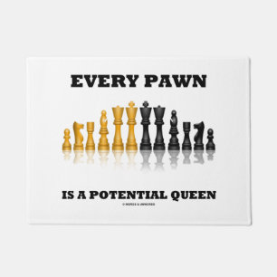 Jede Pawn ist ein potenzieller Queen Schach Sprich Fußmatte