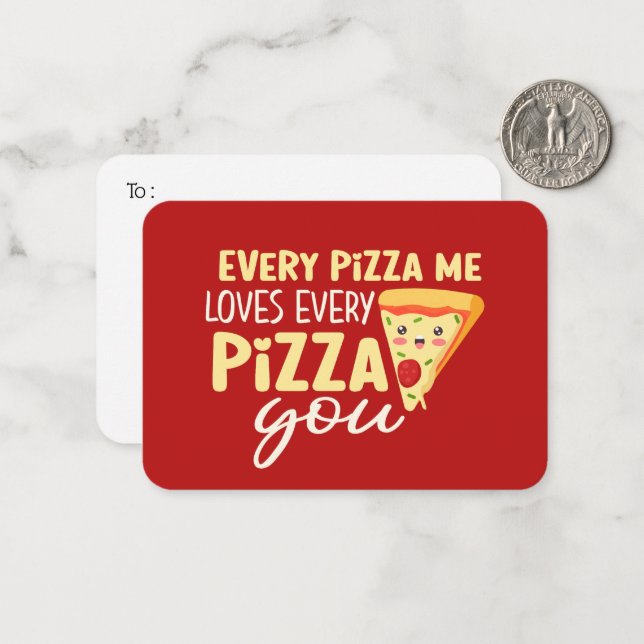 Jede Pizza Me Lieben Sie Niedlich Funny Valentinst Mitteilungskarte (Vorderseite/Rückseite Beispiel)