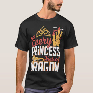 Jede Prinzessin braucht eine Drachenbärenzüchtung T-Shirt