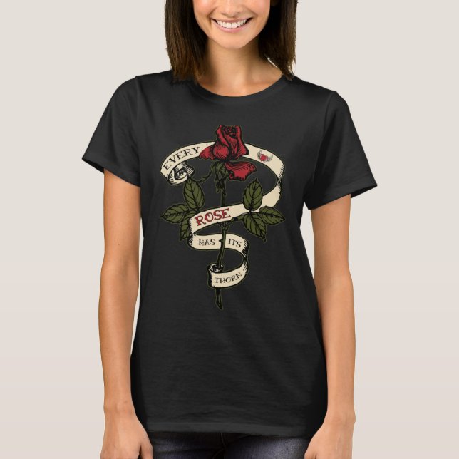 Jede Rose hat ihre Thorn Tattoo Briefmarke Rose un T-Shirt (Vorderseite)
