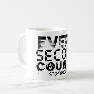 Jede Sekunde zählt Motivations-Kaffeetasse Kaffeetasse
