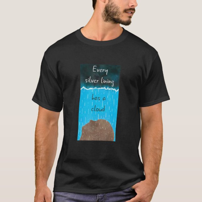 Jede Silver Lining hat einen Cloud Proverb Pessimi T-Shirt (Vorderseite)
