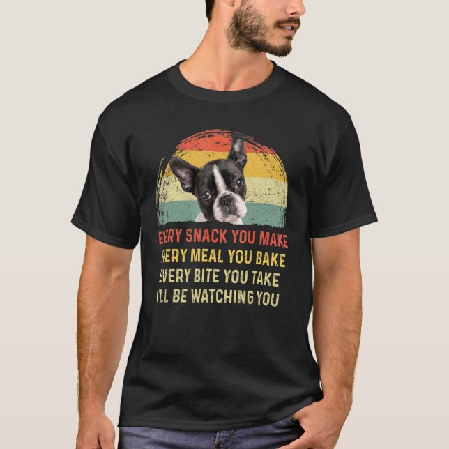 Jede Snack, die Sie machen Boston Terrier Hund Mam T-Shirt (Vorderseite)