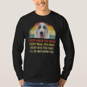 Jede Snack Sie machen große Pyrenäen Hunde Mama Hu T-Shirt