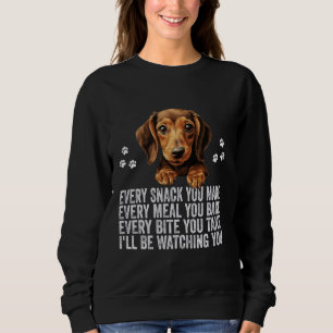 Jede Snack Sie machen lustige Dackel Hund Vater Ma Sweatshirt