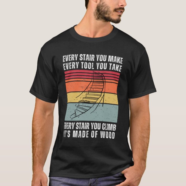 Jede Treppe macht das sonnige Holzwerk T-Shirt (Vorderseite)