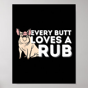 Jeden Hintern Liebe eine gute Rub Funny Grillen Sm Poster