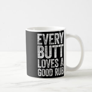 Jeden Hintern Lieben ein gutes Rub Grillen Smoker Kaffeetasse