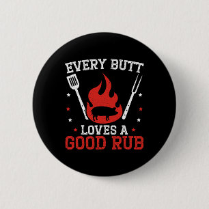 Jeden Hintern Lieben eine gute Rub Grillen Grillin Button