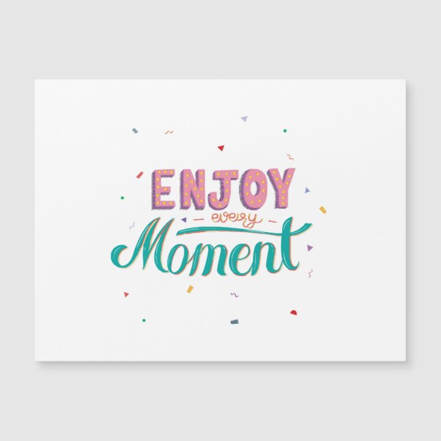 Jeden Moment genießen Magnetkarte (Vorderseite)