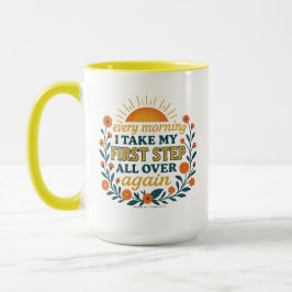 Jeden Morgen nehme ich meinen ersten Schritt Tasse