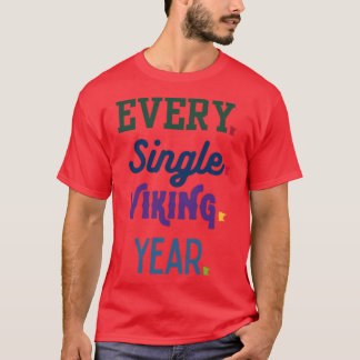 Jeden Single Wandern Jahr Minnesota Sportfan Slotm T-Shirt