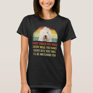 Jeden Snack, den du machst Old English Sheepdog Hu T-Shirt