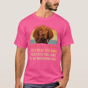 Jeden Snack, den du machst Vizsla-Hundemama Hund P T-Shirt
