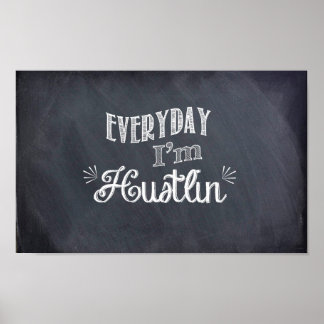Jeden Tag bin ich Hustlin' Chalkboard Poster