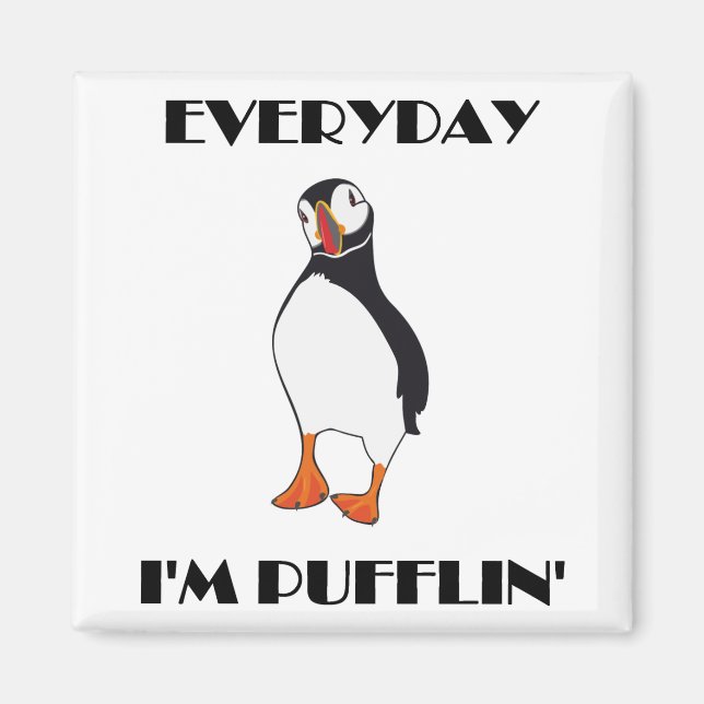 Jeden Tag bin ich Pufflin Puffin Bird Magnet (Vorne)