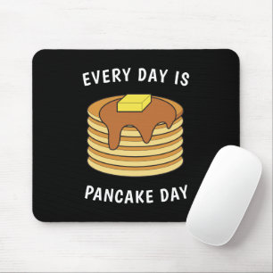 Jeden Tag ist Pancake Day Mapssirup und Butter Mousepad