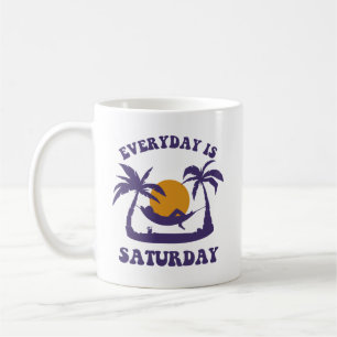 Jeden Tag ist Samstag Kaffeetasse