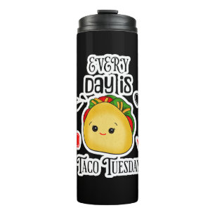 Jeden Tag ist Taco Dienstag Thermosbecher