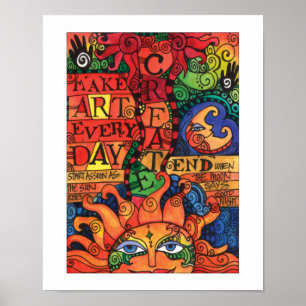 Jeden Tag Kunst kreieren Poster