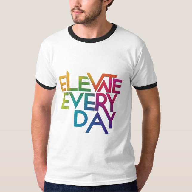 Jeden Tag T - Shirt Design erhöhen (Vorderseite)